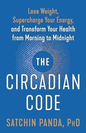 The Circadian Code: Explore Dr. Satchin Panda's research on circadian rhythms and lifestyle adjustments. Learn how to optimize weight loss, sleep, and overall health.